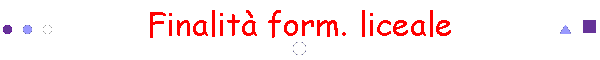 Finalit form. liceale